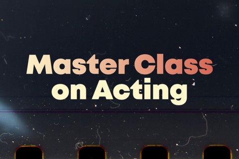 Masterclass on Acting